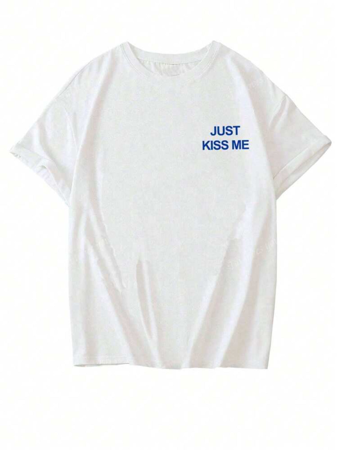 Tshirt Just kiss me