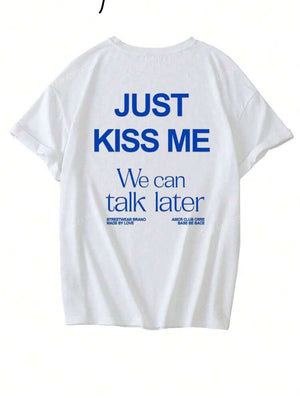 Tshirt Just kiss me